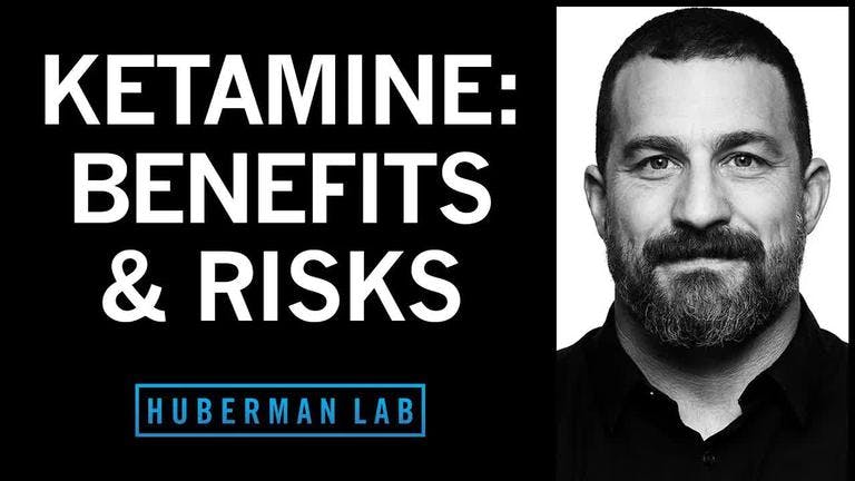 Ketamine: Benefits and Risks for Depression, PTSD & Neuroplasticity | Huberman Lab Podcast